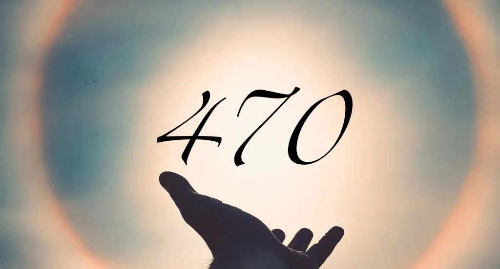 Angel number 470 meaning